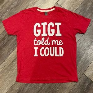 Kids GIGI told me I could tee